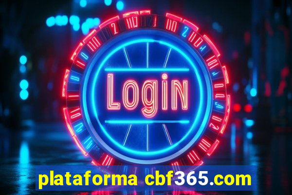 plataforma cbf365.com